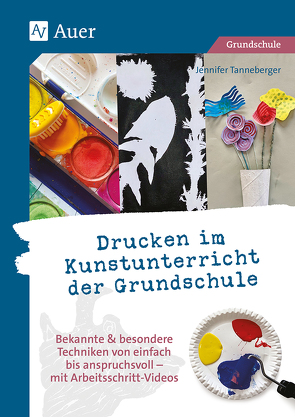 Drucken im Kunstunterricht der Grundschule von Tanneberger,  Jennifer