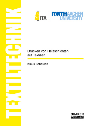 Drucken von Heizschichten auf Textilien von Scheulen,  Klaus