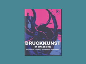 Druckkunst im Dialog 2022 von Ameret,  Barth, Bartsch,  Jutta, Bartsch,  Monika, Bendzko,  Viola, Bourdon,  Catherine, Damm,  Christoph, Faber,  Ute, Hartwig,  Claudia, Holz,  Margret, Jeong,  Heehyun, Kellig,  Jürgen, Kossak,  Klaus, Logemann,  Gerd, Philipps,  Deborah S., Sooki, Staudt,  Anita, Wellmer,  Martin, Wingen,  Ila