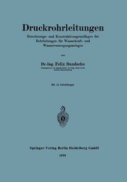 Druckrohrleitungen von Bundschu,  Felix