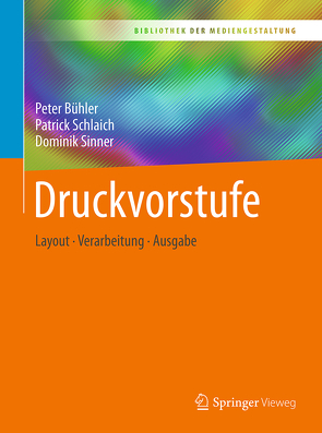 Druckvorstufe von Bühler,  Peter, Schlaich,  Patrick, Sinner,  Dominik