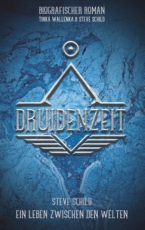 Druidenzeit von Schild,  Steve, Wallenka,  Tinka