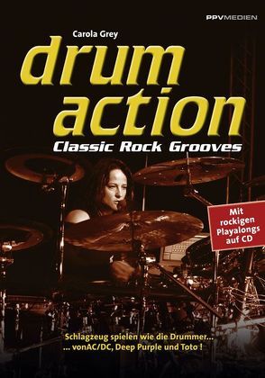 Drum Action – Classic Rock Grooves von Grey,  Carola