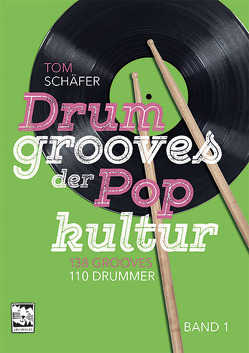 Drumgrooves der Pop Kultur von Schäfer,  Tom