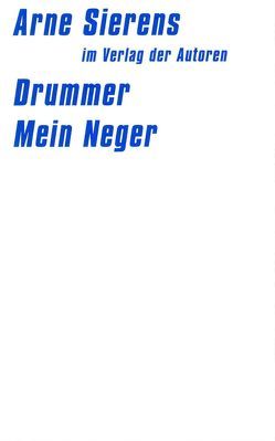 Drummer / Mein Neger von Buri,  Barbara, Sierens,  Arne