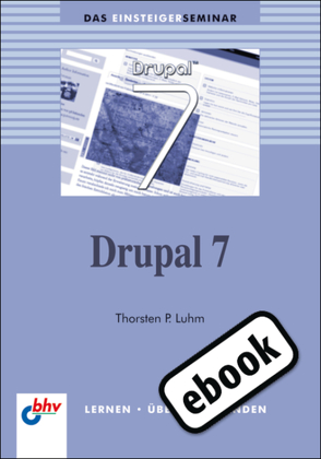 Drupal 7 von Luhm,  Thorsten P.