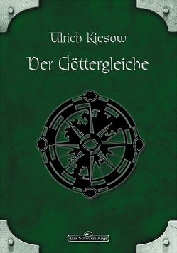 DSA 009: Der Göttergleiche von Baum,  Petra, Falkenhagen,  Lena, Kiesow,  Ulrich, Kramer,  Ina, Raddatz,  Jörg, Scheja,  Christel