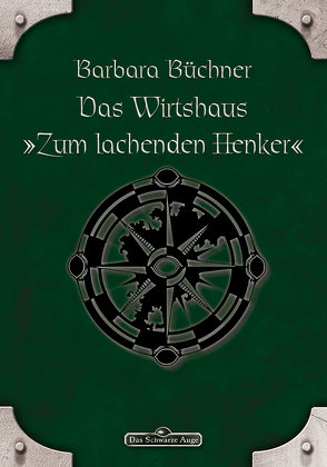 DSA 46: Das Wirtshaus „Zum Lachenden Henker“ von Büchner,  Barbara