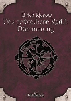 DSA 56: Das zerbrochene Rad 1 – Dämmerung von Kiesow,  Ulrich