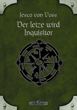 DSA 58: Der Letzte wird Inquisitor von von Voss,  Jesco