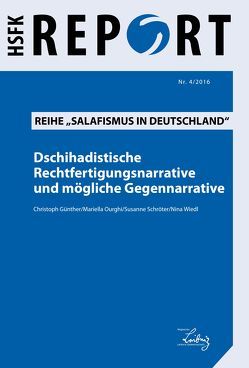 Dschihadistische Rechtfertigungsnarrative und mögliche Gegennarrative von Günther ,  Christoph, Ourghi,  Mariella, Schröter,  Susanne, Wiedl,  Nina