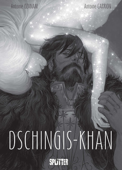 Dschingis Khan (Graphic Novel) von Carrion,  Antoine, Ozanam,  Antoine