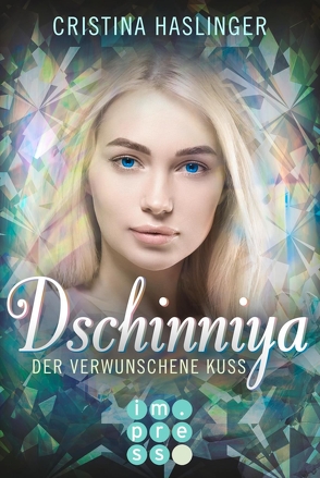 Dschinniya. Der verwunschene Kuss von Haslinger,  Cristina