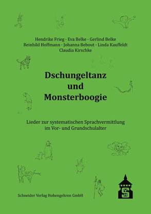 Dschungeltanz und Monsterboogie von Bebout,  Johanna, Belke,  Eva, Belke,  Gerlind, Frieg,  Hendrike, Hoffmann,  Reinhild, Kauffeldt,  Linda, Kirschke,  Claudia