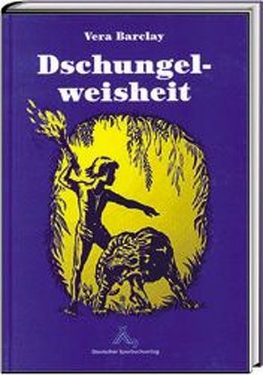 Dschungelweisheit von Barclay,  Vera, Fürbeth,  Wolfgang, Hinkel,  Klaus, Prinz,  Gretel