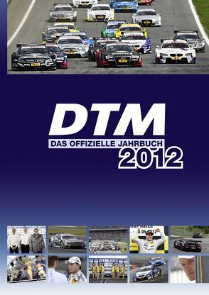 DTM – das offizielle Jahrbuch 2012 von Schröder,  Torben, Voigt,  Thomas