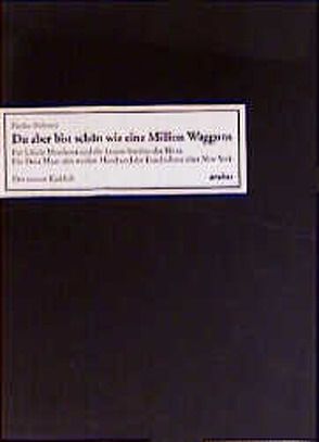 Du aber bist schön wie eine Million Waggons von Böhmer,  Paulus
