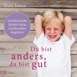 Du bist anders, du bist gut von Imlau,  Nora