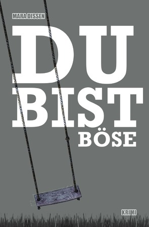 Du bist böse von Dissen,  Mara