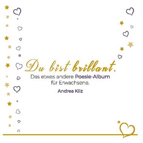 Du bist brillant von Kilz,  Andrea