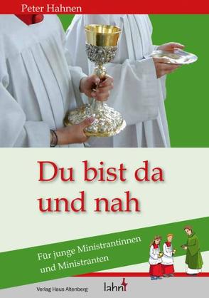 Du bist da und nah von Hahnen,  Peter