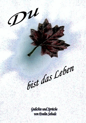 Du bist das Leben von Sebode,  Evelin