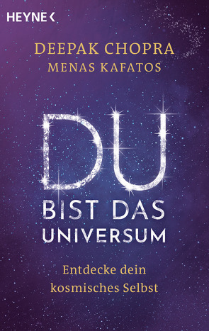 Du bist das Universum von Chopra,  Deepak, Kafatos,  Menas, Knüllig,  Christina