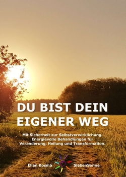 DU BIST DEIN EIGENER WEG von SiebenSonne,  Ellen Kosma