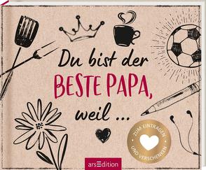 Du bist der beste Papa, weil …