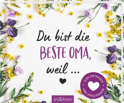 Du bist die beste Oma, weil …