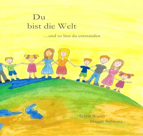 Du bist die Welt von Schwarz,  Maggie, Wurm,  Sylvia