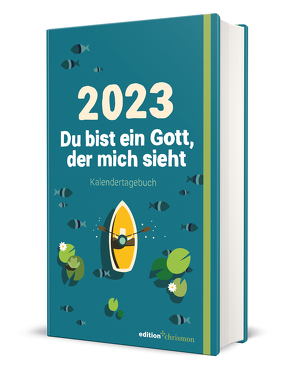 Du bist ein Gott, der mich sieht. Kalendertagebuch zur Jahreslosung 2023 von Neijenhuis,  Jörg