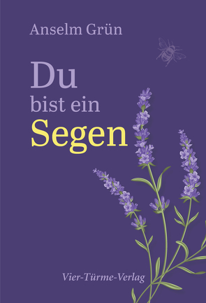 Du bist ein Segen von Grün,  Anselm