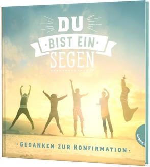 Du bist ein Segen von Hannich,  Sabine, SegensArt