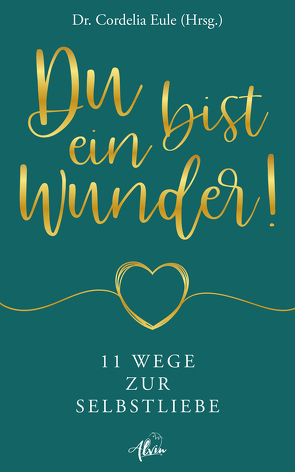 Du bist ein Wunder! von Eule,  Cordelia