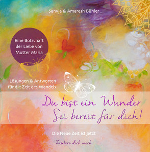 Du bist ein Wunder. Sei bereit für dich von Bühler,  Amaresh, Bühler,  Sanvja