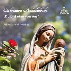 Du bist eine von uns von Mering,  Anne-Kathrein