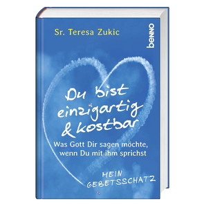 Du bist einzigartig und kostbar von Zukic,  Sr. Teresa