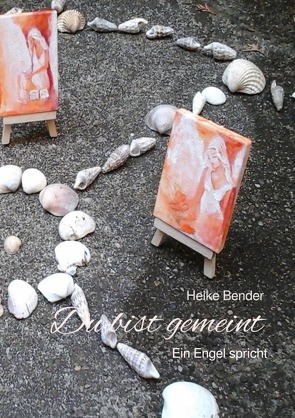 Du bist gemeint – Ein Engel spricht von Bender,  Heike
