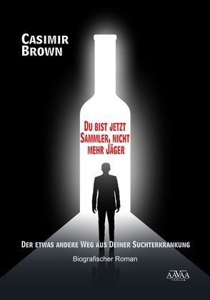 Du bist jetzt Sammler, nicht mehr Jäger von Brown,  Casimir