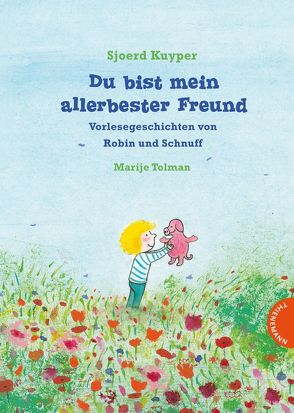 Du bist mein allerbester Freund von Kuyper,  Sjoerd, Schweikart,  Eva, Tolman,  Marije