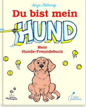 Du bist mein Hund von Szekessy,  Tanja