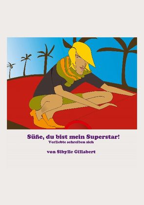 Du bist mein Superstar von Gillabert,  Sibylle