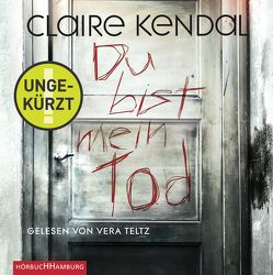 Du bist mein Tod von Kendal,  Claire, Teltz,  Vera, Zeitz,  Sophie