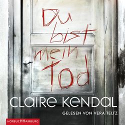 Du bist mein Tod von Kendal,  Claire, Teltz,  Vera, Zeitz,  Sophie