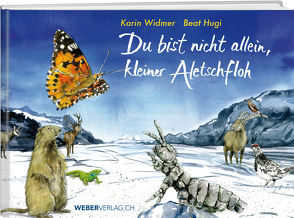 Du bist nicht allein, kleiner Aletschfloh von Hugi,  Beat, Widmer,  Karin