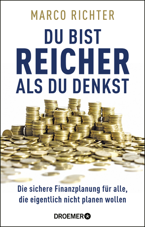 Du bist reicher als du denkst von Richter,  Marco