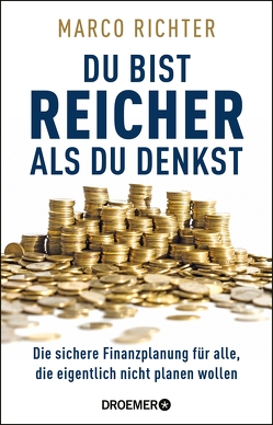 Du bist reicher als du denkst von Richter,  Marco