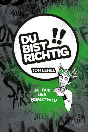 Du bist richtig! Sei fair und respektvoll! von Berger,  Thorsten, Lehel,  Tom, Riveros,  Miguel