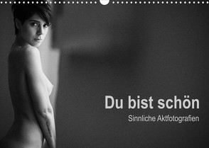 Du bist schön – Sinnliche Aktfotografien (Wandkalender 2023 DIN A3 quer) von Wittig,  Michael